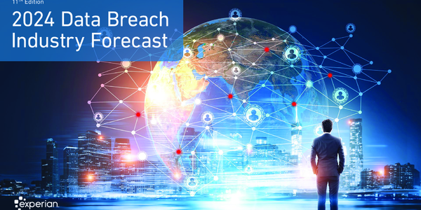 Experian® 2024 Data Breach Industry Forecast